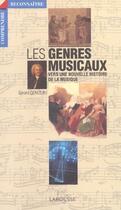 Couverture du livre « Les Genres Musicaux ; Vers Une Nouvelle Histoire De La Musique » de Gerard Denizeau aux éditions Larousse