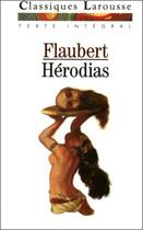 Couverture du livre « Hérodias » de Gustave Flaubert aux éditions Larousse