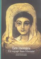 Couverture du livre « Les momies ; un voyage dans l'éternité » de Dunand/Lichtenberg aux éditions Gallimard