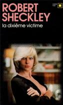 Couverture du livre « La dixième victime » de Robert Sheckley aux éditions Gallimard