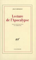 Couverture du livre « Lecture de l'Apocalypse » de Jean Grosjean aux éditions Gallimard