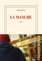 Couverture du livre « La manche » de Max De Paz aux éditions Gallimard