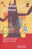 Couverture du livre « Le monstre que personne n'a vu » de Daniele Fossette aux éditions Pere Castor