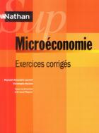 Couverture du livre « NATHAN SUP : microéconomie ; exercices corrigés » de Christophe Hachon et Reynald-Alexandre Laurent aux éditions Nathan