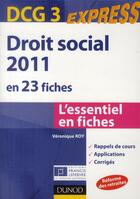 Couverture du livre « DCG 3 express ; droit social 2011 en 23 fiches (2e édition) » de Veronique Roy aux éditions Dunod