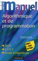 Couverture du livre « Mini manuel : d'algorithmique et programmation » de Vincent Granet aux éditions Dunod