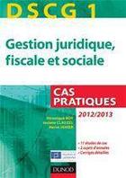 Couverture du livre « DSCG 1 ; gestion juridique, fiscale et sociale ; cas pratiques (3e édition) » de Veronique Roy et Herve Jahier et Josiane Clauzel aux éditions Dunod