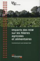 Couverture du livre « Impacts des OGM sur les filieres agricoles et alimentaires » de  aux éditions Documentation Francaise