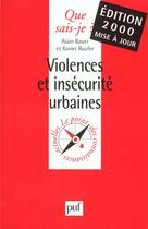 Couverture du livre « Violences et insecurite urbaines » de Bauer/Raufer Alain/X aux éditions Que Sais-je ?