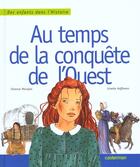 Couverture du livre « Au temps de la conquete de l'ouest » de Hoffmann/Maruejol aux éditions Casterman