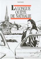 Couverture du livre « La longue quête de nathalie » de Lois Lowry aux éditions Casterman