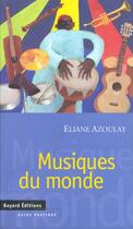 Couverture du livre « Musiques Du Monde » de Azoulay aux éditions Bayard