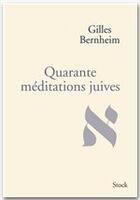 Couverture du livre « Quarante méditations juives » de Gilles Bernheim aux éditions Stock