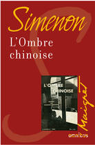 Couverture du livre « L'ombre chinoise » de Georges Simenon aux éditions Omnibus