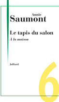 Couverture du livre « À la maison » de Annie Saumont aux éditions Julliard