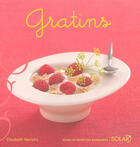 Couverture du livre « Gratins - nouvelles variations gourmandes » de Haniotis/Bertram aux éditions Solar