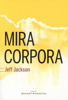 Couverture du livre « Mira Corpora » de Jeff Jackson aux éditions Buchet Chastel