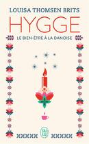 Couverture du livre « Hygge ; le bien-être à la danoise » de Louisa Thomsen Brits aux éditions J'ai Lu