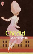 Couverture du livre « La cite fertile » de Andree Chedid aux éditions J'ai Lu