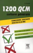 Couverture du livre « 1200 QCM de culture générale ; concours sociaux » de Olivier Perche et Capucine Lemaitre et Anne-Eva Lebourdais aux éditions Elsevier-masson