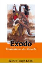 Couverture du livre « Exodo - ciudadanos de mavula » de Patrice Joseph Lhoni aux éditions Books On Demand