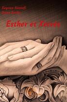 Couverture du livre « Esther et Xerxès » de Keyvan Mostofi et Dana Barbu aux éditions Edilivre
