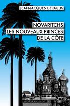 Couverture du livre « Novaritchs, les nouveaux princes de la Côte » de Depaulis J-J aux éditions Editions Du Moment