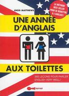 Couverture du livre « Une année d'anglais aux toilettes ; 365 leçons pour parler english very well ! » de Enzo Matthews aux éditions Tut Tut