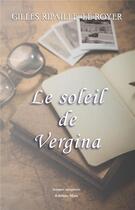 Couverture du livre « Le soleil de Vergina » de Gilles Ripaille-Le Royer aux éditions Editions Maia