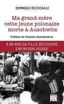 Couverture du livre « Ma grand-mère, cette jeune Polonaise morte à Auschwitz » de Dominique Delescaille aux éditions Pixl