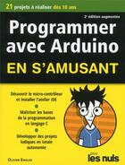 Couverture du livre « Programmer avec Arduino en s'amusant pour les nuls » de Olivier Engler aux éditions First Interactive