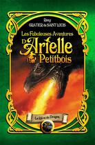 Couverture du livre « Les fabuleuses aventures d'Arielle Petitbois - 2 Le rêve du dragon » de Gratier De Saint Lou aux éditions Legacy