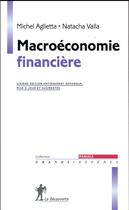 Couverture du livre « Macroéconomie financière (6e édition) » de Aglietta/Michel et Natacha Valla aux éditions La Decouverte