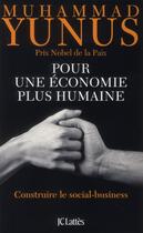 Couverture du livre « Pour une économie plus humaine » de Muhammad Yunus aux éditions Lattes