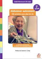 Couverture du livre « Alzheimer autrement, 100 activités pour plus de vie : la méthode Montessori au service des personnes âgées (2e édition) » de  aux éditions Esf