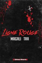 Couverture du livre « Ligne rouge » de Magali Tra aux éditions Rheartis