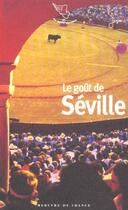 Couverture du livre « Le gout de seville » de Jean-Noël Mouret aux éditions Mercure De France