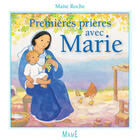 Couverture du livre « Premières prières avec Marie » de Maite Roche aux éditions Mame