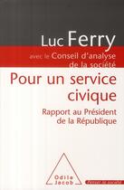 Couverture du livre « Pour un service civique ; rapport au Président de la République » de Luc Ferry aux éditions Odile Jacob