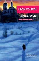 Couverture du livre « Règles de vie » de Leon Tolstoi aux éditions Rivages