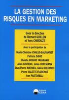 Couverture du livre « La gestion des risques en marketing » de Guillon et Chirouze aux éditions Eska