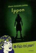 Couverture du livre « Ippon » de Jean-Hugues Oppel aux éditions Syros