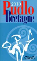 Couverture du livre « Pudlo Bretagne 2010 » de Gilles Pudlowski aux éditions Michel Lafon