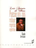 Couverture du livre « Luis Antonio de Villena ; poésie 1970-2005 ; retour, reprise, répétition » de Claudie Terrasson aux éditions Pu De Rennes