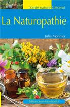 Couverture du livre « La naturopathie » de Julia Monnier aux éditions Gisserot