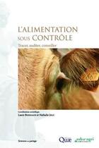Couverture du livre « L'alimentation sous contrôle ; tracer, auditer, conseiller. » de Laure Bonnaud et Nathalie Joly aux éditions Quae