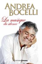 Couverture du livre « La musique du silence » de Andrea Bocelli aux éditions Prisma