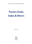 Couverture du livre « Travers, coda, index et divers » de Antoine Du Parc et Denise Camus aux éditions P.o.l