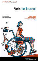 Couverture du livre « Paris en fauteuil » de Lucie Fontaine aux éditions Parigramme