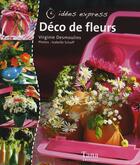 Couverture du livre « Deco de fleurs » de Desmoulins/Schaff aux éditions Tana